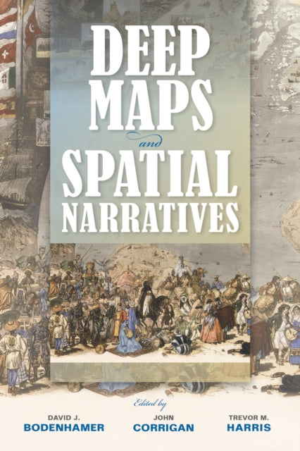 Deep Maps and Spatial Narratives