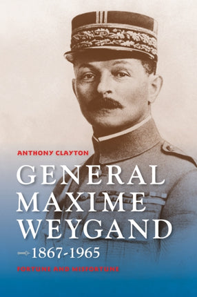 General Maxime Weygand 18671965