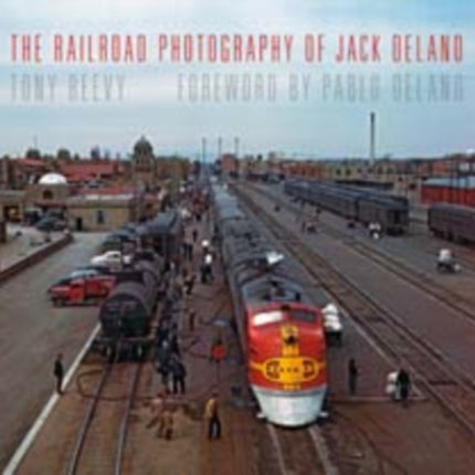 The Railroad Photography of Jack Delano