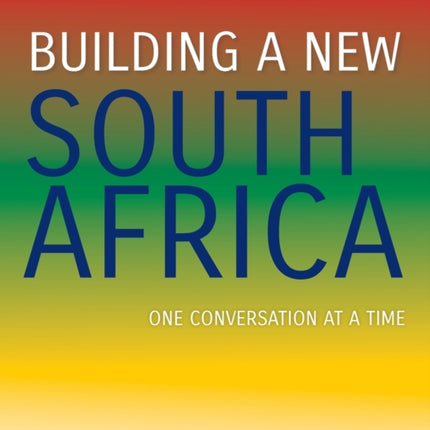 Building a New South Africa: One Conversation at a Time