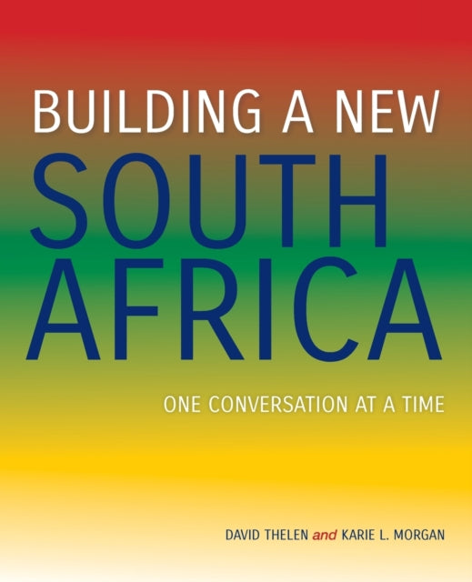 Building a New South Africa: One Conversation at a Time