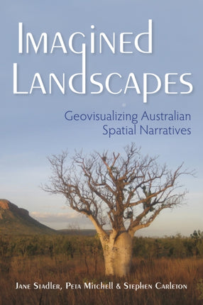 Imagined Landscapes: Geovisualizing Australian Spatial Narratives