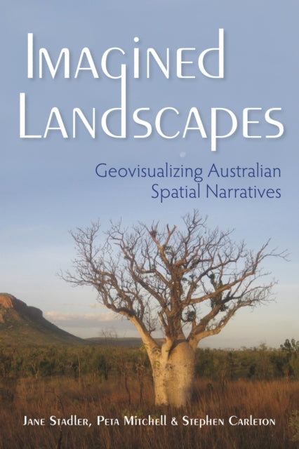 Imagined Landscapes: Geovisualizing Australian Spatial Narratives