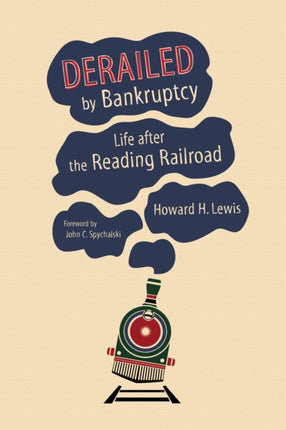 Derailed by Bankruptcy: Life after the Reading Railroad