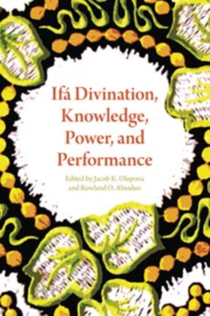 Ifá Divination, Knowledge, Power, and Performance