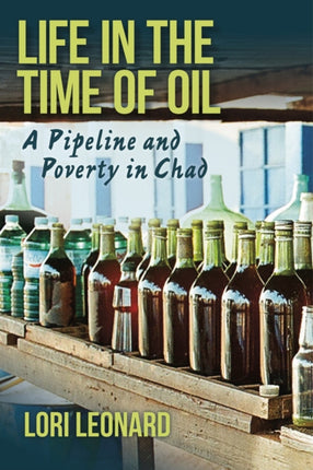 Life in the Time of Oil: A Pipeline and Poverty in Chad