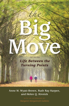 The Big Move: Life Between the Turning Points