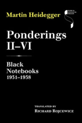 Ponderings II–VI: Black Notebooks 1931–1938