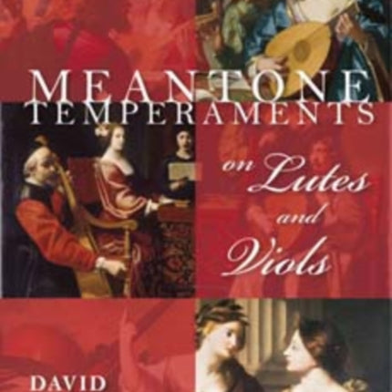 Meantone Temperaments on Lutes and Viols