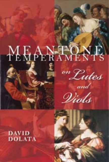 Meantone Temperaments on Lutes and Viols