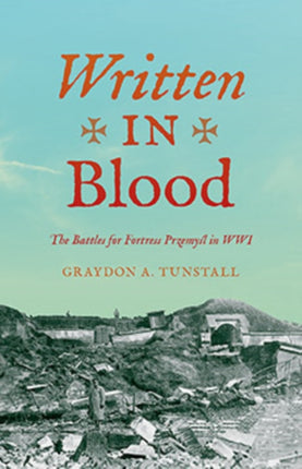 Written in Blood  The Battles for Fortress