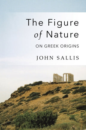 The Figure of Nature: On Greek Origins