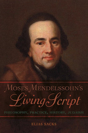Moses Mendelssohns Living Script  Philosophy