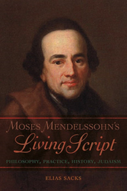 Moses Mendelssohns Living Script  Philosophy