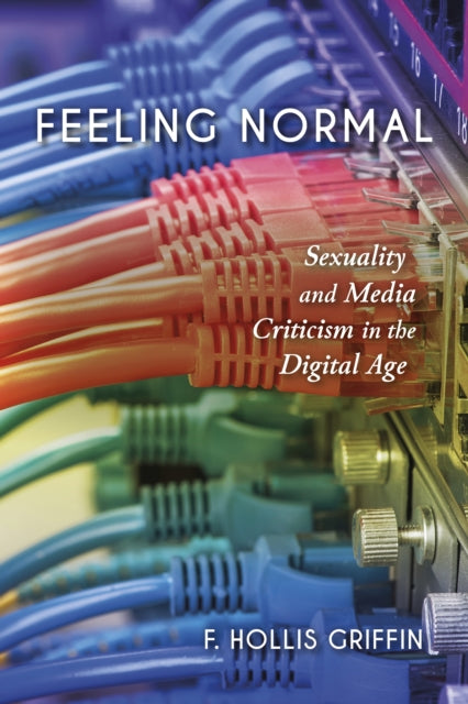 Feeling Normal: Sexuality and Media Criticism in the Digital Age