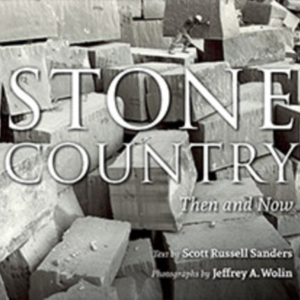 Stone Country: Then and Now