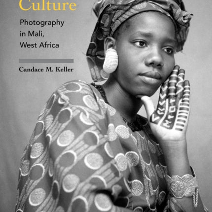 Imaging Culture: Photography in Mali, West Africa