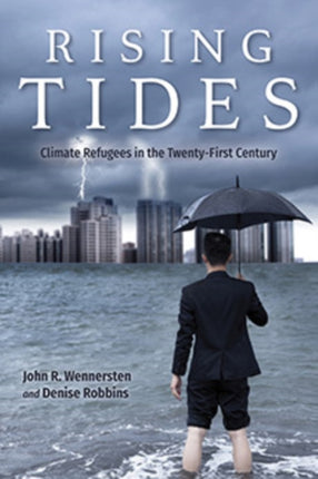 Rising Tides: Climate Refugees in the Twenty-First Century