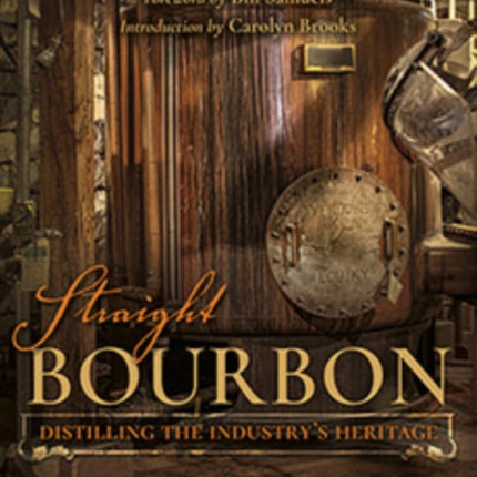 Straight Bourbon  Distilling the Industrys