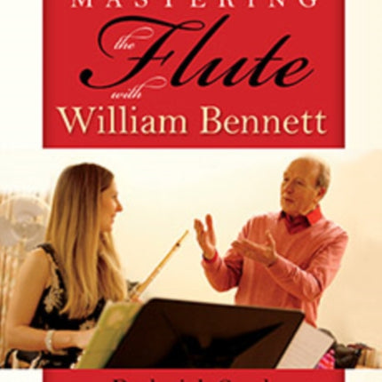 Mastering the Flute with William Bennett