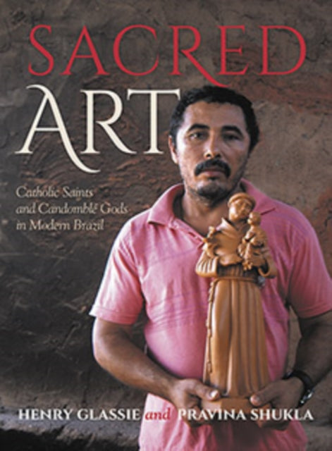 Sacred Art  Catholic Saints and Candomble Gods in Modern Brazil