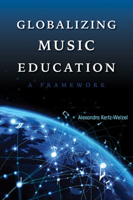 Globalizing Music Education: A Framework