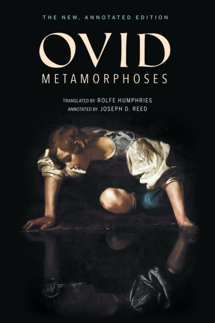 Metamorphoses: The New, Annotated Edition