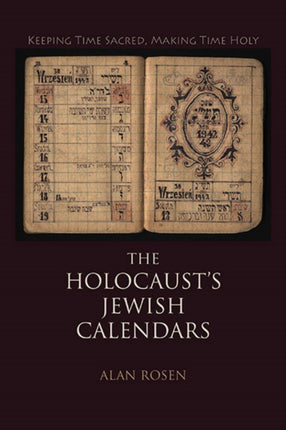 The Holocausts Jewish Calendars