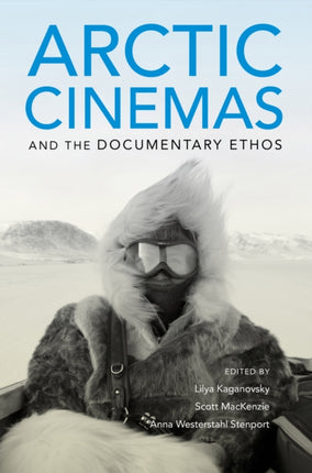 Arctic Cinemas and the Documentary Ethos