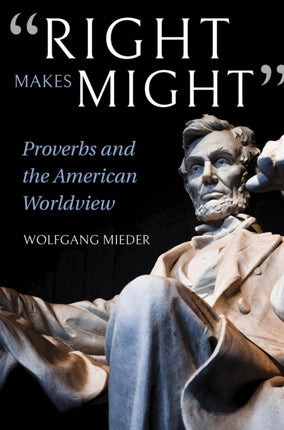 "Right Makes Might": Proverbs and the American Worldview