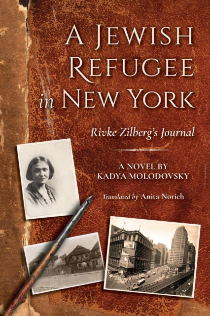 A Jewish Refugee in New York: Rivke Zilberg's Journal