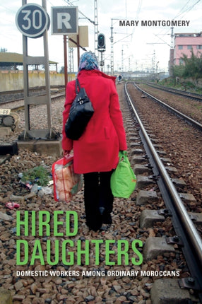 Hired Daughters: Domestic Workers among Ordinary Moroccans