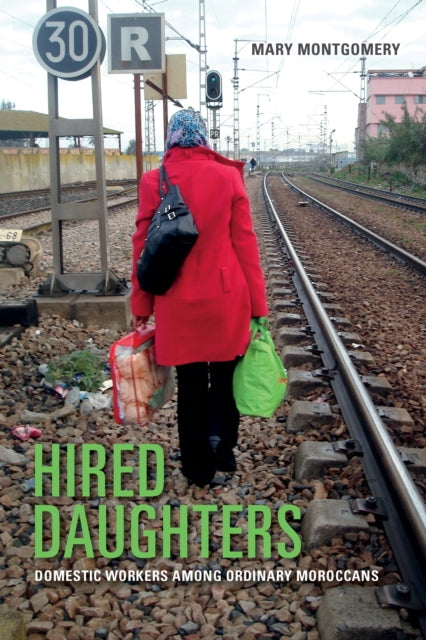 Hired Daughters: Domestic Workers among Ordinary Moroccans