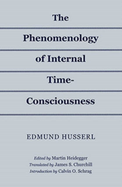 The Phenomenology of Internal Time-Consciousness