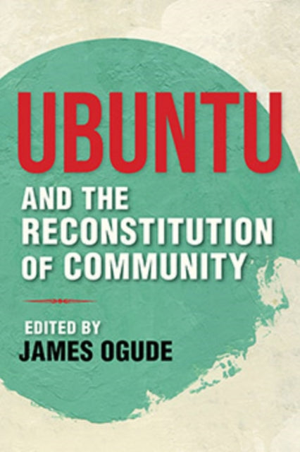 Ubuntu and the Reconstitution of Community