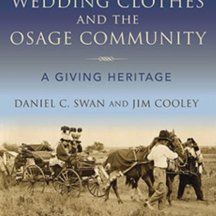 Wedding Clothes and the Osage Community: A Giving Heritage