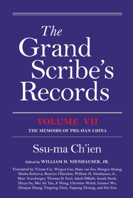 The Grand Scribe's Records, Volume VII: The Memoirs of Pre-Han China