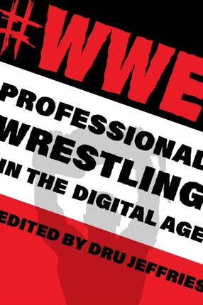 #WWE: Professional Wrestling in the Digital Age