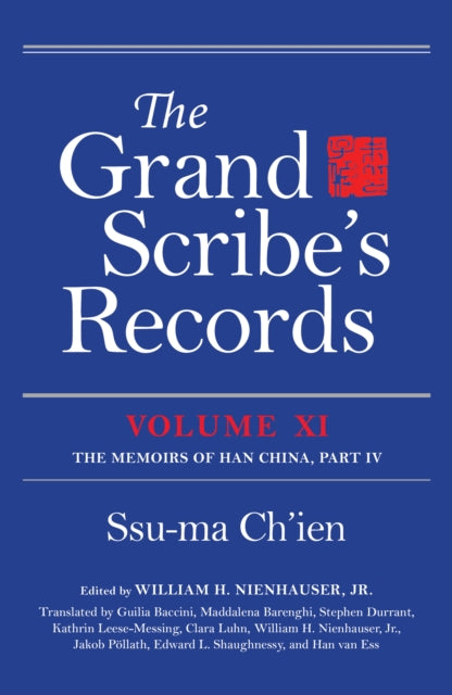 The Grand Scribe's Records, Volume XI: The Memoirs of Han China, Part IV