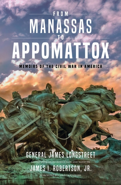 From Manassas to Appomattox: Memoirs of the Civil War in America