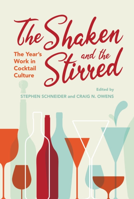 The Shaken and the Stirred: The Year's Work in Cocktail Culture