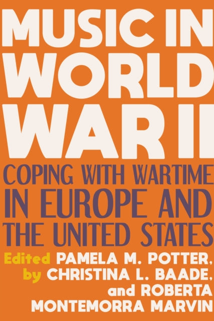 Music in World War II: Coping with Wartime in Europe and the United States