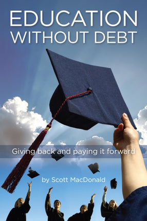 Education without Debt: Giving Back and Paying It Forward