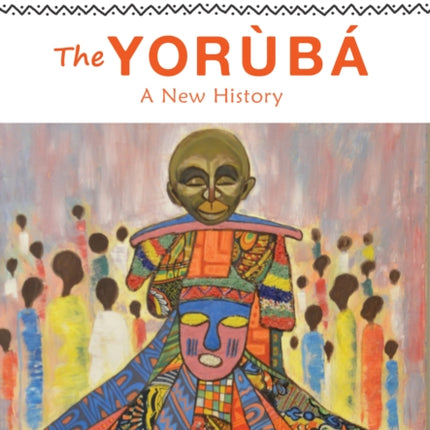 The Yoruba: A New History