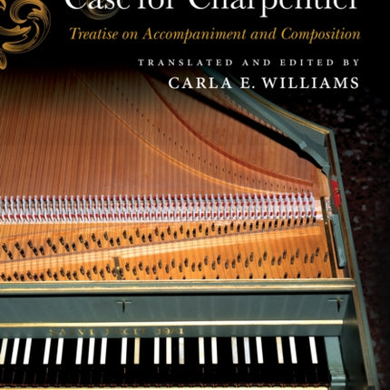 A Case for Charpentier: Treatise on Accompaniment and Composition