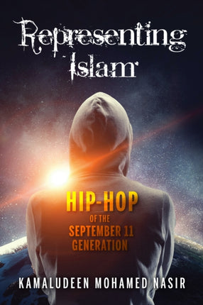 Representing Islam: Hip-Hop of the September 11 Generation