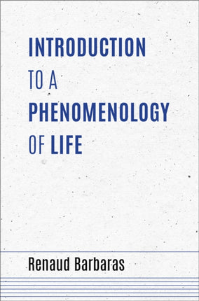 Introduction to a Phenomenology of Life