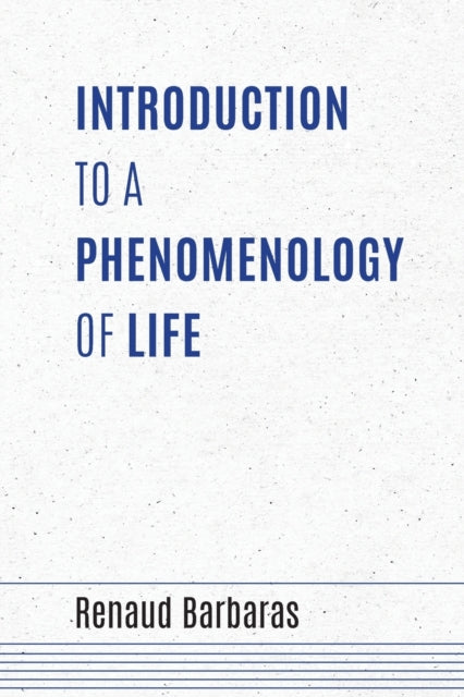 Introduction to a Phenomenology of Life