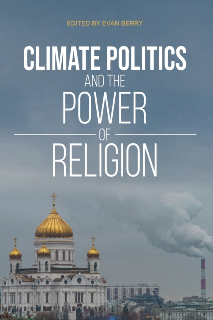 Climate Politics and the Power of Religion