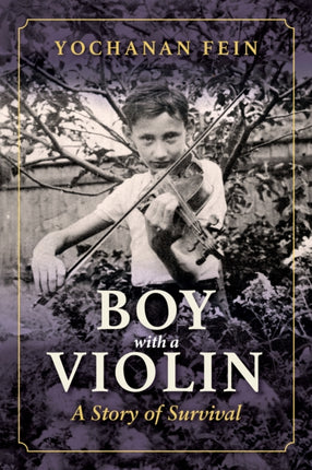 Boy with a Violin: A Story of Survival